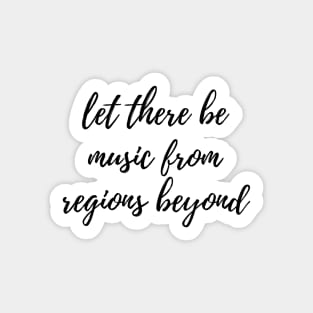 Let there be music from regions beyond! Sticker